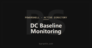 Domain Controller Baseline Monitoring Deployment with PowerShell
