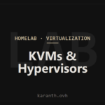 KVM’s & Hypervisors