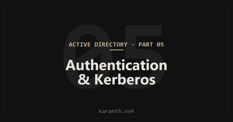 Active Directory — Part 5 — Authentication & Kerberos