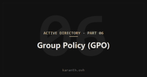 Active Directory — Part 6 — Group Policy (GPO)