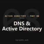 Active Directory — Part 8 — DNS & Active Directory