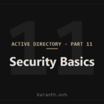 Active Directory — Part 11 — Active Directory Security Basics