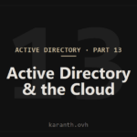 Active Directory — Part 13 — Active Directory & the Cloud (Azure AD / Entra ID)