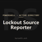 Active Directory Lockout Source Reporting with PowerShell