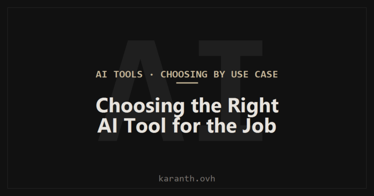 Choosing the Right AI Tool for the Job