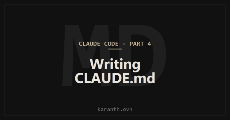Claude Code — Part 4 — Understanding and Writing CLAUDE.md