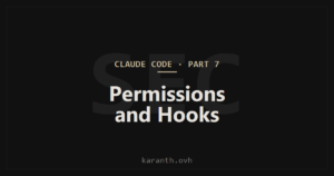 Claude Code — Part 7 — Permissions, settings.json, and Hooks