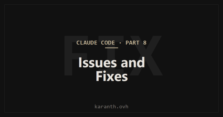 Claude Code — Part 8 — Common Claude Code Issues and Fixes