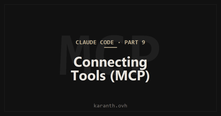 Claude Code — Part 9 — Connecting External Tools with MCP