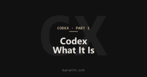 Codex — Part 1 — What It Is and Why It Matters for IT Engineers