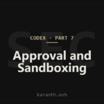Codex — Part 7 — Approval Modes, Sandboxing, and config.toml