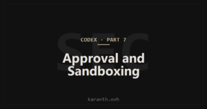 Codex — Part 7 — Approval Modes, Sandboxing, and config.toml