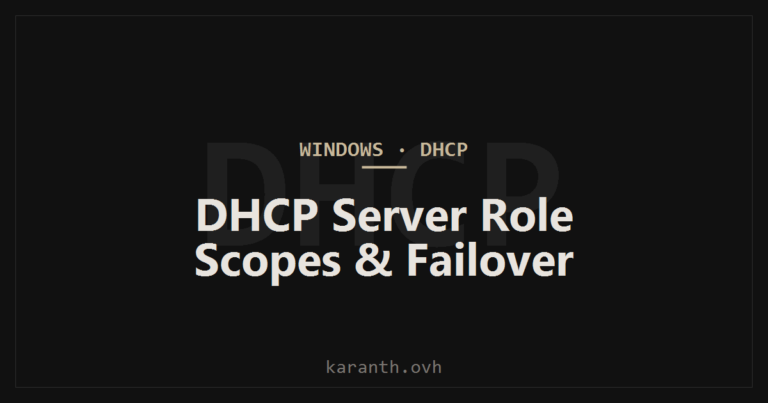 DHCP Server Role — Scopes, Reservations, and Failover