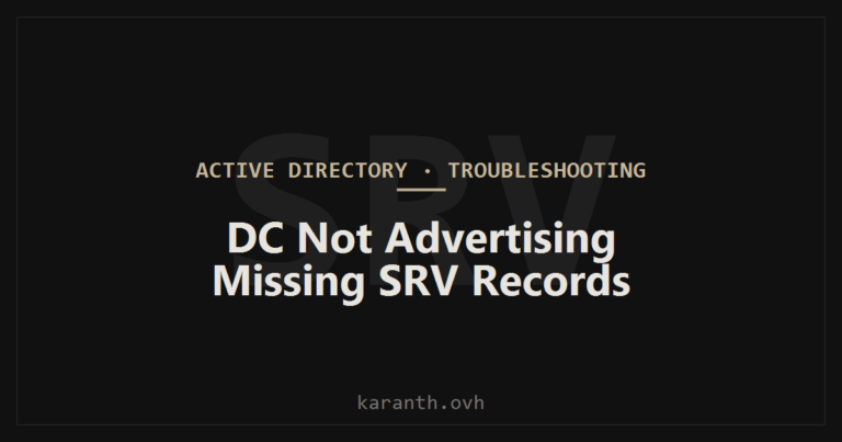 Domain Controller Not Advertising — Missing SRV Records