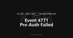 Event 4771 — Kerberos Pre-Authentication Failed