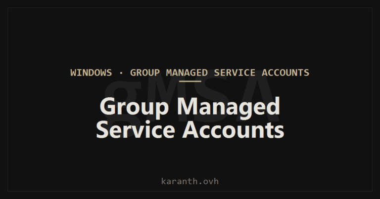 Group Managed Service Accounts (gMSA)