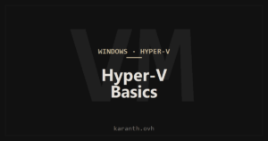 Hyper-V Basics
