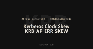 Kerberos Clock Skew - KRB_AP_ERR_SKEW