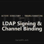 LDAP Bind Failures After LDAP Signing and Channel Binding Enforcement