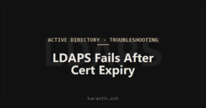 LDAPS Fails After the Domain Controller Certificate Expires