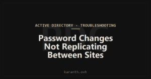 Password Changes Not Replicating Between Sites