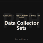 Performance Monitor and Data Collector Sets