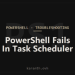 PowerShell Script Works Interactively But Fails Under Task Scheduler