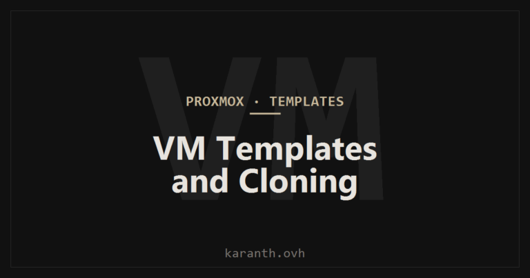 Proxmox VM Templates and Cloning