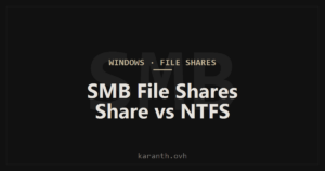 SMB File Shares — Share vs NTFS Permissions