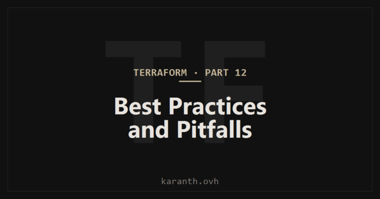Terraform — Part 12 — Terraform Best Practices and Common Pitfalls