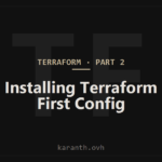 Terraform — Part 2 — Installing Terraform and Running Your First Configuration
