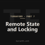 Terraform — Part 7 — Remote State and State Locking