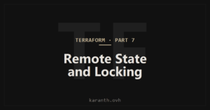 Terraform — Part 7 — Remote State and State Locking