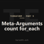 Terraform — Part 9 — Meta-Arguments: count, for_each, depends_on, lifecycle