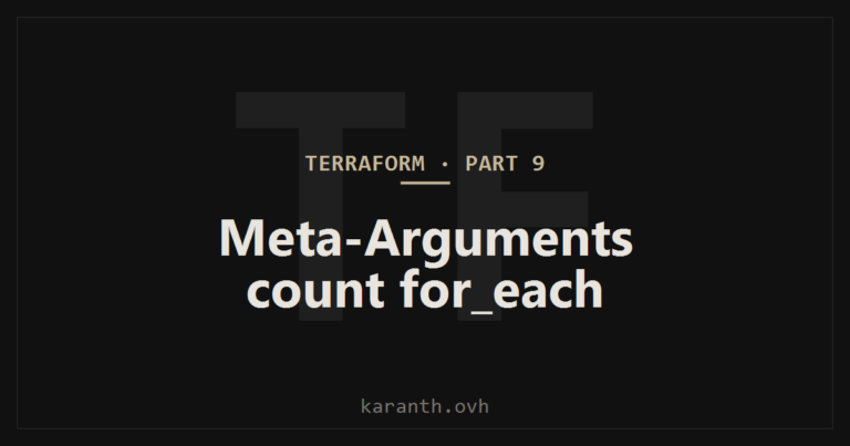 Terraform — Part 9 — Meta-Arguments: count, for_each, depends_on, lifecycle