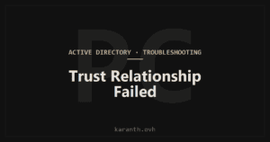 The Trust Relationship Between This Workstation and the Primary Domain Failed