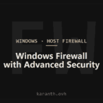 Windows Firewall with Advanced Security