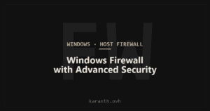 Windows Firewall with Advanced Security