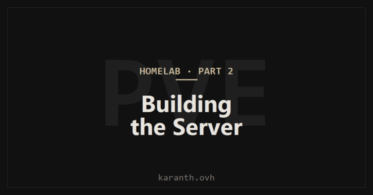 Homelab Build — Part 2 — Building the Server