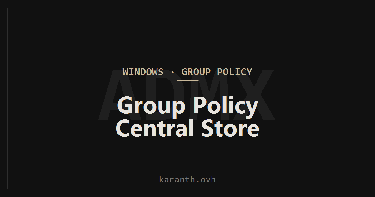 Group Policy Central Store