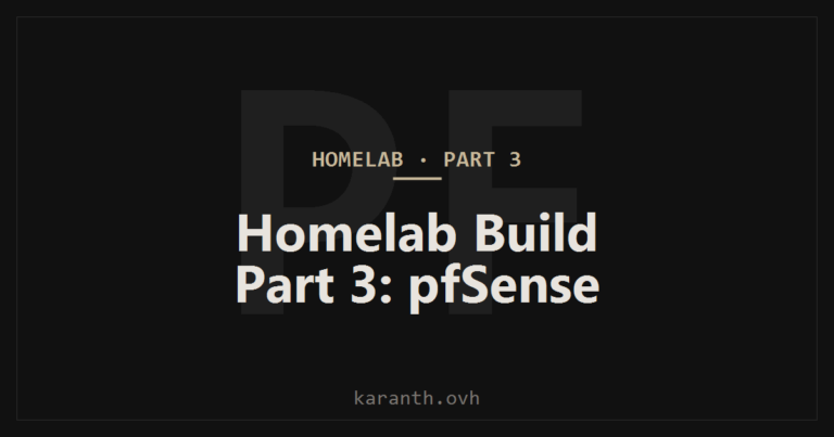 Homelab Build — Part 3 — Networking with pfSense