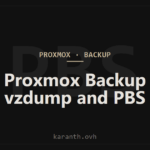 Proxmox Backup: vzdump and Proxmox Backup Server