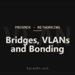Proxmox Networking: Bridges, VLANs, and Bonding