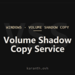 Volume Shadow Copy Service — How Shadow Copies Actually Work