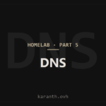 Homelab Build — Part 5 — DNS