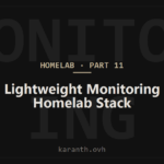 Homelab Lightweight Monitoring Stack Architecture