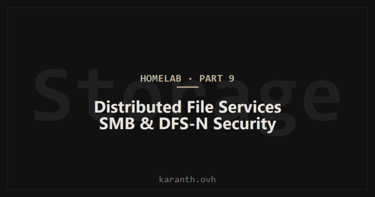 Enterprise File Services: SMB Shares, DFS Namespaces, and Granular Permissions