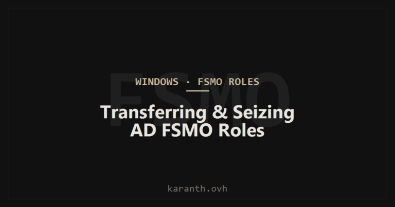 Active Directory FSMO Roles Part 3: Step-by-Step Guide to Transferring and Seizing Roles