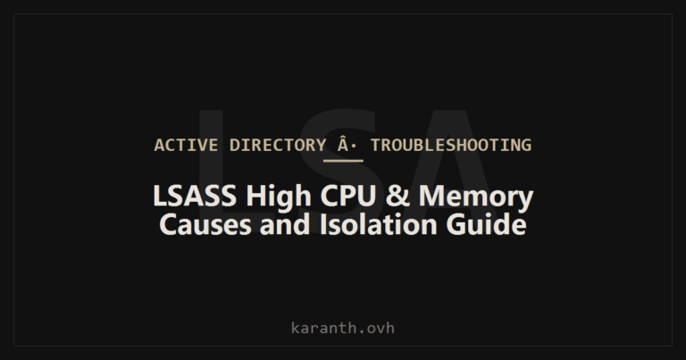 LSASS High CPU and Memory: Causes, Isolation, and Fixes