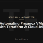 Automating Proxmox VM Deployment with Terraform: Infrastructure as Code for the Lab